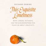 This Exquisite Loneliness, Richard Deming