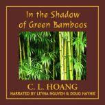 In the Shadow of Green Bamboos, C. L. Hoang