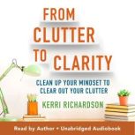 From Clutter to Clarity, Kerri Richardson