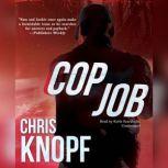 Cop Job, Chris Knopf