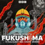 Fukushima, Adrian Penketh