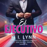 El Ejecutivo The Executive, K.I. Lynn