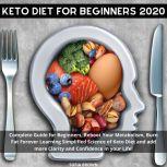 Keto Diet for Beginners 2020, Sofia Brown