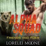 Alpha Squad Friends  Foes, Lorelei Moone