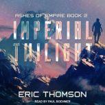 Imperial Twilight, Eric Thomson