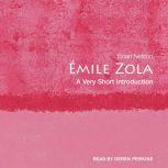 Emile Zola A Very Short Introduction, Brian Nelson