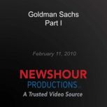 Goldman Sachs Part I, PBS NewsHour