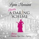 A Boldly Daring Scheme, Lynn Messina