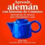 Aprende aleman con historias de 5 min..., Julie Diaz