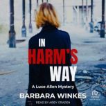 In Harms Way, Barbara Winkes