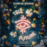 Tell Me My Future, Eileen M. Ruvane