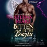 Bitten in the Bayou, Selena Blake