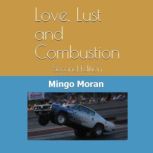 Love, Lust, and COMBUSTION, Mingo Moran