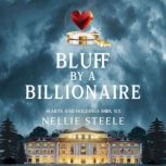 Bluff by a Billionaire, Nellie Steele
