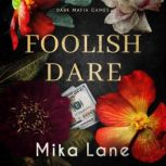 Foolish Dare, Mika Lane