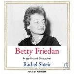 Betty Friedan, Rachel Shteir