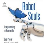 Robot Souls, Eve Poole