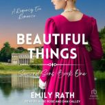 Beautiful Things, Emily Rath