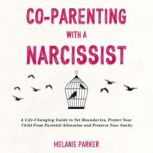 CoParenting With a Narcissist, Melanie Parker