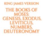 The Books of Moses Genesis, Exodus, ..., Anonymous