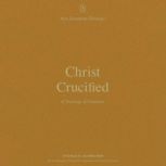 Christ Crucified, Thomas R. Schreiner