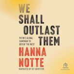 We Shall Outlast Them, Hanna Notte