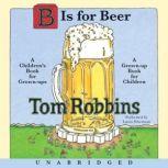 B is for Beer, Tom Robbins