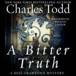 A Bitter Truth A Bess Crawford Mystery, Charles Todd