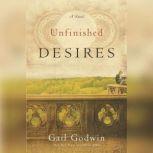 Unfinished Desires, Gail Godwin