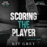 Scoring the Player, Kit Grey