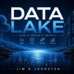 Data Lake, Jim D Johnston