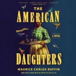 The American Daughters, Maurice Carlos Ruffin