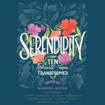 Serendipity Ten Romantic Tropes, Transformed, Marissa Meyer