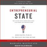 The Entrepreneurial State Debunking Public vs. Private Sector Myths, Mariana Mazzucato