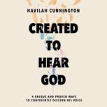 Created to Hear God, Havilah Cunnington