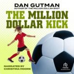 The Million Dollar Kick, Dan Gutman