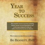 Year To Success, Bo Bennett, PhD