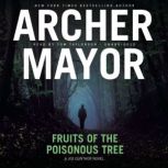 Fruits of the Poisonous Tree, Archer Mayor
