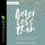 Never Less Than, Sharon Jaynes