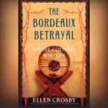 The Bordeaux Betrayal, Ellen Crosby