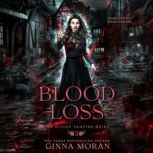 Blood Loss, Ginna Moran