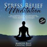 Stress Relief Meditation, Marcus Ruiz
