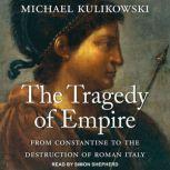 The Tragedy of Empire, Michael Kulikowski