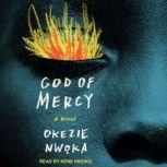 God of Mercy, Okezie Nwoka