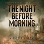 The Night Before Morning, Alistair Moffat
