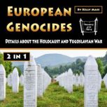European Genocides Details about the Holocaust and Yugoslavian War, Kelly Mass