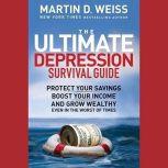 The Ultimate Depression Survival Guid..., Martin D. Weiss