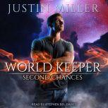 World Keeper Second Chances, Justin Miller