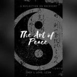 The Art of Peace, Troy L Love