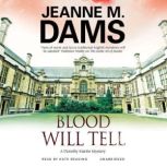 Blood Will Tell, Jeanne M. Dams